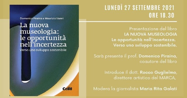 Lunedì 27 settembre alle ore 18.30 al Museo Marca la presentazione del volume “LA NUOVA MUSEOLOGIA” alla presenza dell’autore Domenico Piraina e del direttore Rocco Guglielmo