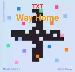 TXT - Way Home Lyrics (English Translation)