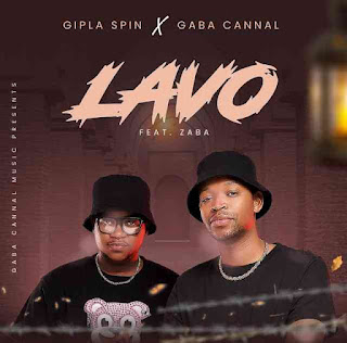 Gaba Cannal & Gipla Spin – Lavo feat. Zaba (2022)