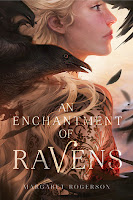 an enchantment of ravens by margaret rogerson book cover