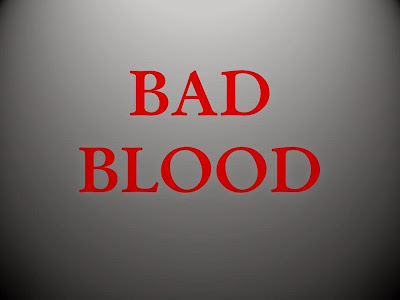 BAD BLOOD POLL!