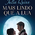 [Pré-venda] Mais Lindo Que a Lua de Julia Quinn