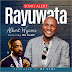 MUSIC | AUDIO: ALBERT WYOMS ft MR DAMZ- RAYUWA TA (MY LIFE)