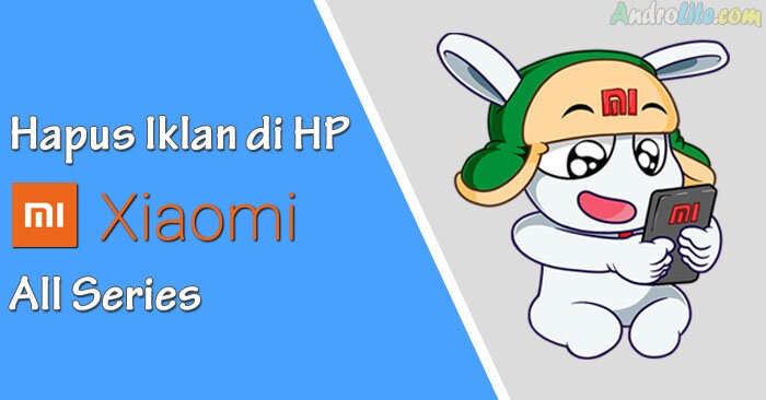 Cara Matikan / Hapus Iklan di HP Xiaomi Semua Seri