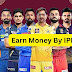 How to Earn money Ipl: Earn money Cricket 