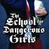 Télécharger The School For Dangerous Girls Livre audio