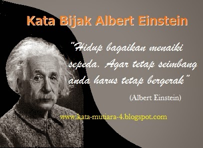  KATA BIJAK ALBERT EINSTEIN TENTANG KEHIDUPAN 