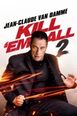 Kill Em All 2 Full Movie Online Free