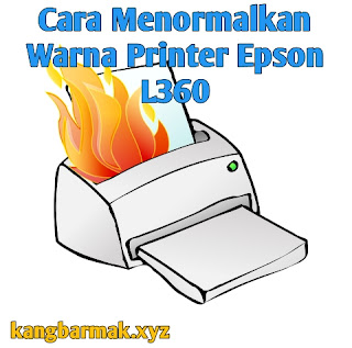 Cara Menormalkan Warna Printer Epson L360
