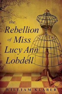 The Rebellion of Miss Lucy Ann Lobdell - Kindle ebook promotion William Klaber