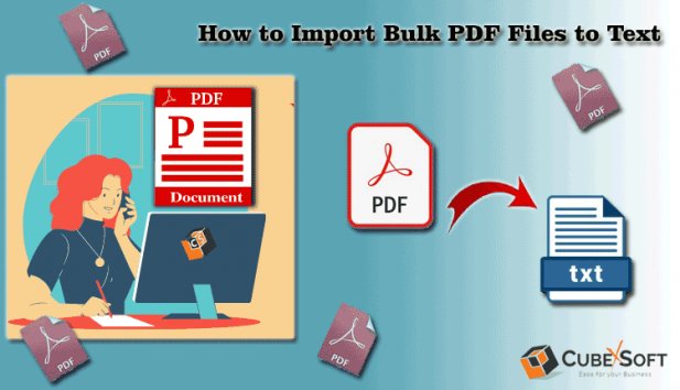 How to Import Multiple PDF Files into Text File