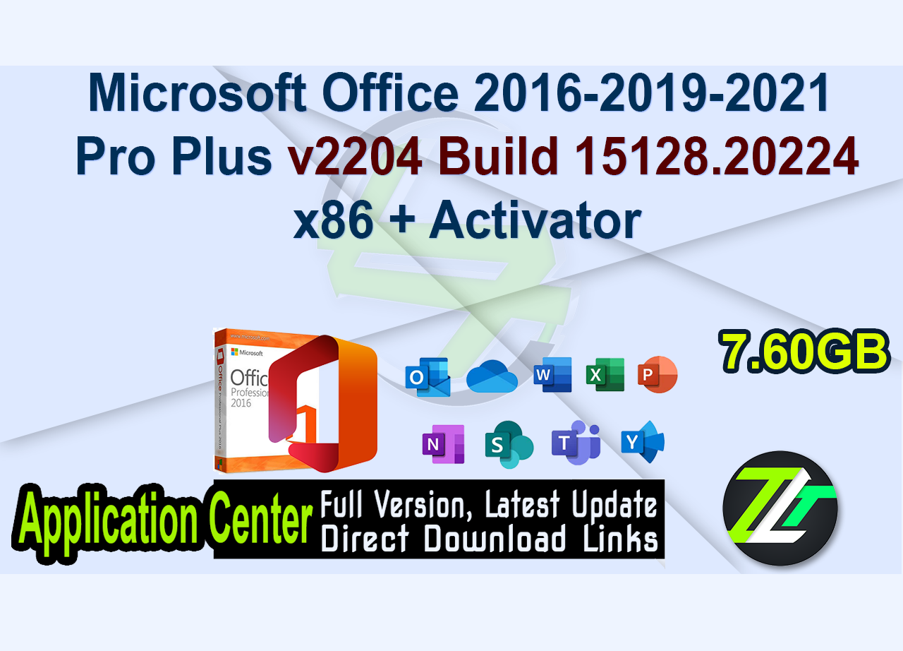 Microsoft Office 2016-2019-2021 Pro Plus v2204 Build 15128.20224 x86 + Activator
