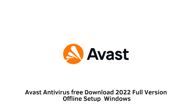 Avast Antivirus free Download 2022 Full Version Offline Setup  Windows