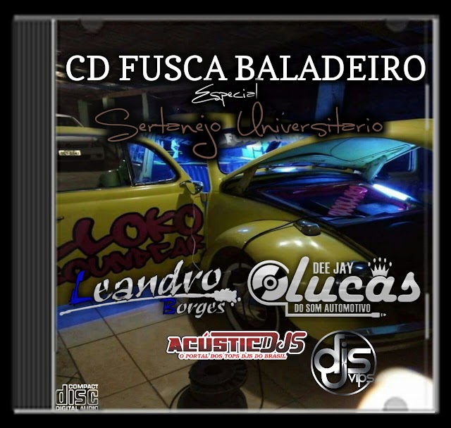 Cd Fusca Baladeiro Especial De Sertanejo Universitario Part:Dj Leandro Borges Uberaba MG