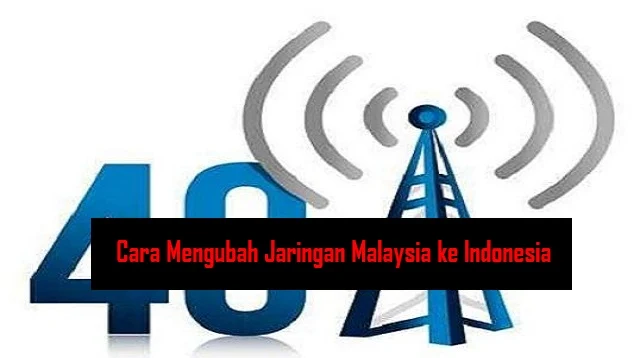 Cara Mengubah Jaringan Malaysia ke Indonesia
