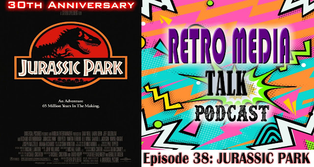JURASSIC PARK -Episode 38: Retro Media Talk | Podcast