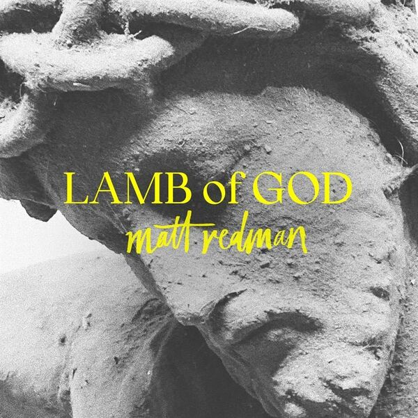 Matt Redman – Lamb of God (Live) 2023