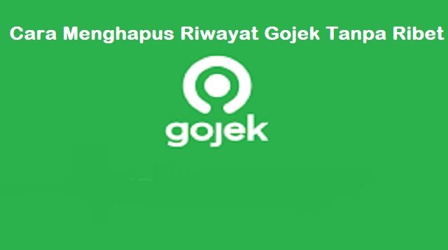 Cara Menghapus Riwayat Gojek