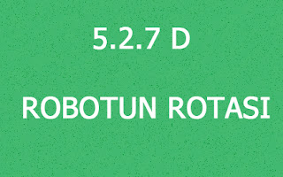 5.2.7 D ROBOTUN ROTASI