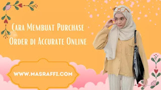 Cara Membuat Purchase Order di Accurate Online