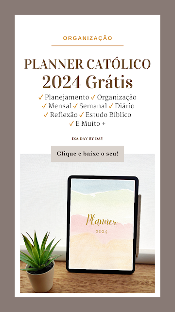 Planner Católico 2024 - PDF grátis para baixar e imprimir.  Seu dia a dia mais organizado durante todo o ano, com foco espiritual e baseado na fé.