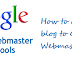 How To Add Your Blog To Google Webmaster Tools