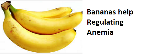 Health Benefits of Banana fruit - Bananas help Regulating Anemia