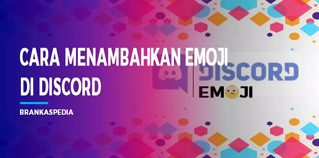 cara menambahkan emoji di discord