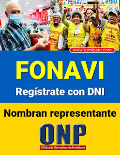 Registrate en el FONAVI Nombran representante de la ONP