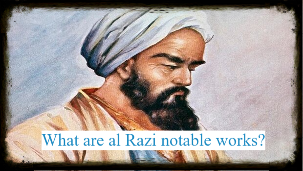 What are al Razi notable works?