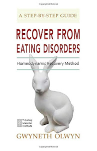 Recover from Eating Disorders: Homeodynamic Recovery Method, A Step-by-Step Guide