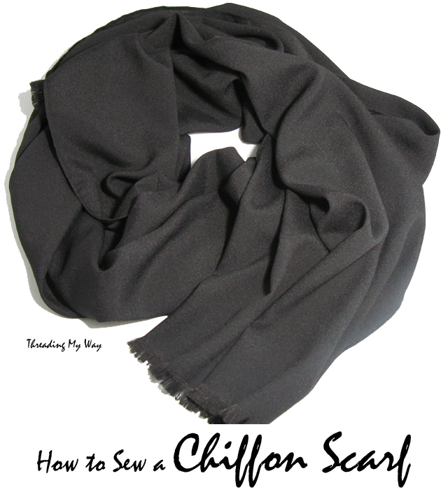 Make a chiffon scarf... a quick and easy project ~ how to make one at Threading My Way