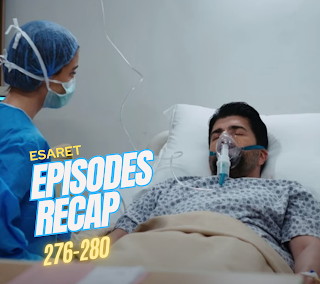 Esaret Season 2 Week 24 Episodes Recap #orhir (276-280)