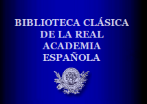 Biblioteca clasica de la real academia española