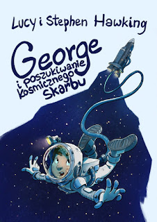 "George i poszukiwanie kosmicznego skarbu" Lucy Hawking, Stephen Hawking