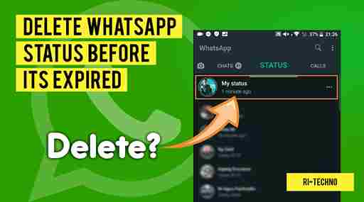 How to Delete WhatsApp Status Before it Expires Automatically