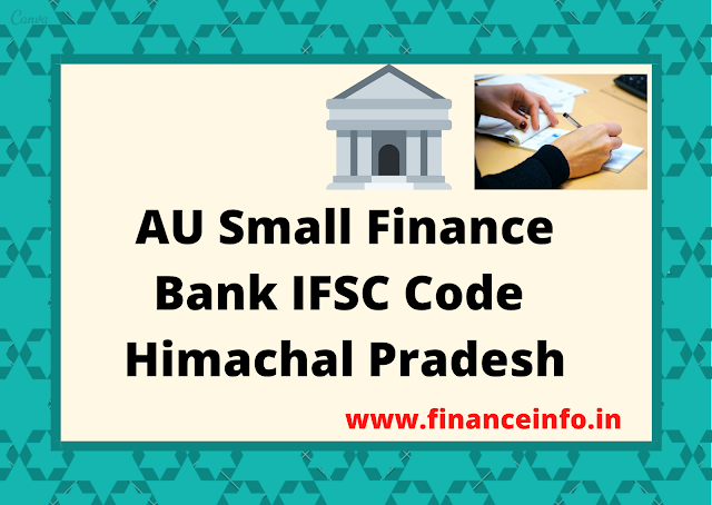 AU Bank IFSC Code HIMACHAL PRADESH