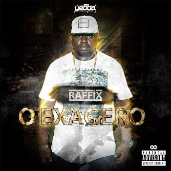 [Mixtape] Raffix - O Exagero [Download]
