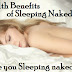 10 Reasons Why People Who Like Sleeping Naked Are Healthier People