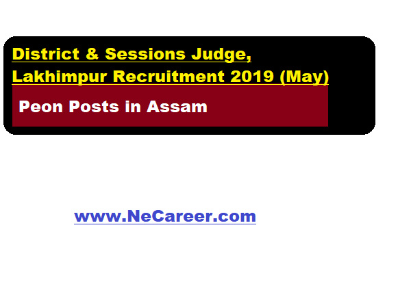 District & Sessions Judge, Lakhimpur Recruitment 2019 (May) | Peon Posts