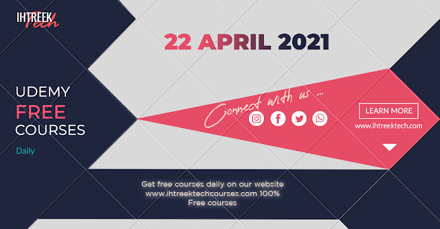 UDEMY-FREE-COURSES-WITH-CERTIFICATE-22-APRIL-2021-IHTREEKTECH