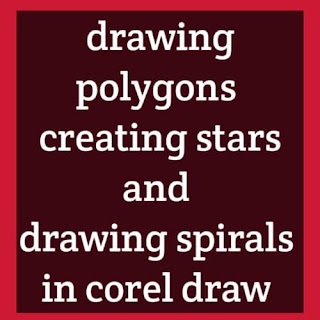 drawing polygons & creating stars and drawing spirals in corel draw hindi me