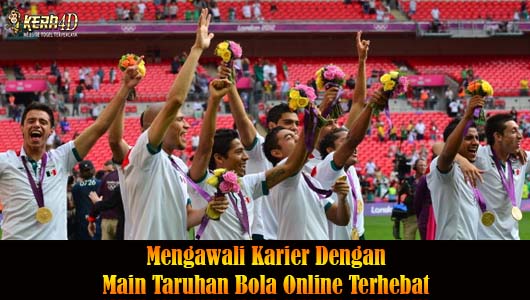 Mengawali Karier Dengan Main Taruhan Bola Online Terhebat