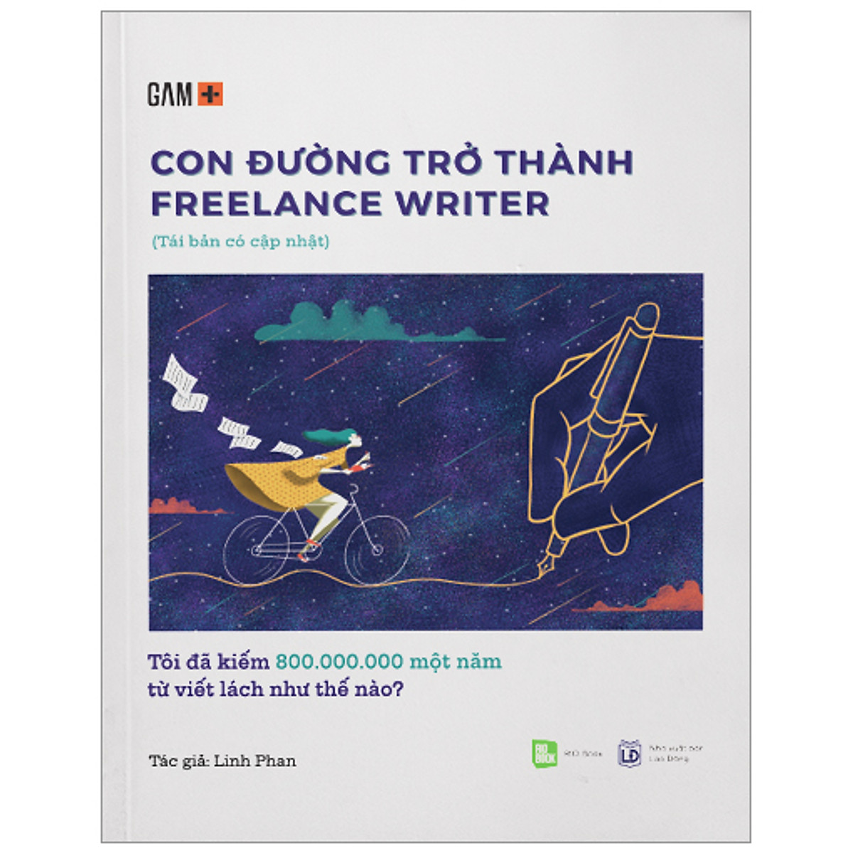 Con Đường Trở Thành Freelance Writer - Tôi Đã Kiếm 800.000.000 Một Năm Từ Viết Lách Như Thế Nào? (Tái Bản) ebook PDF-EPUB-AWZ3-PRC-MOBI