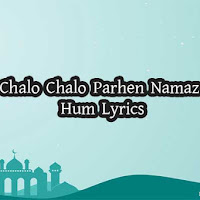 Chalo Chalo Parhen Namaz Hum Lyrics