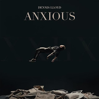 Dennis Lloyd - Anxious Lyrics