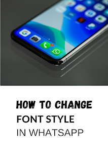 change font style in WhatsApp