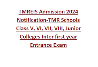 TMREIS Admission 2024 Notification-TMR Schools Class V, VI, VII, VIII, Junior Colleges Inter first year Entrance Exam