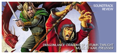 Dragonlance: Dragons of Autumn Twilight (Soundtrack) by Karl Preusser - Review