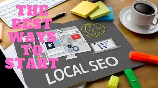The Best Ways To Start Local SEO - General Searches - https://generalsearches.blogspot.com/